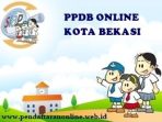 PPDB Online Kota Bekasi PPDB Kota Bekasi