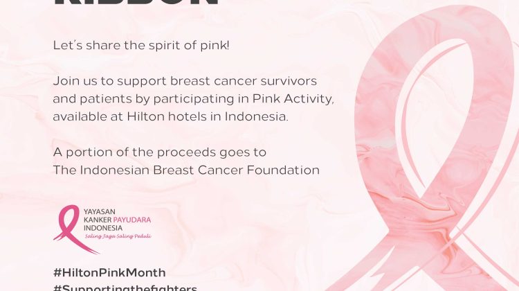 Hotel Hilton di Indonesia Gelar Kampanye Pink Ribbon, Dukung Gerakan Kesadaran Kanker Payudara
