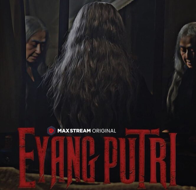 
					MAXstream Rilis Film Horor Klasik Eyang Putri
