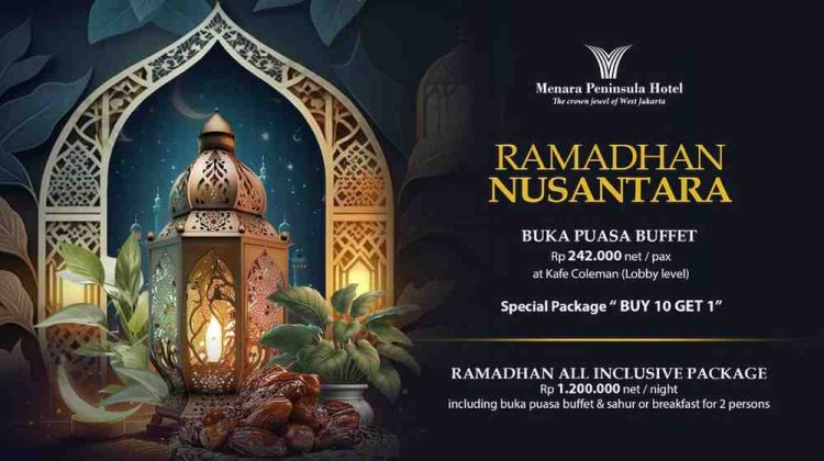 Menara Peninsula Hotel Hadirkan Kemeriahan Ramadhan Nusantara