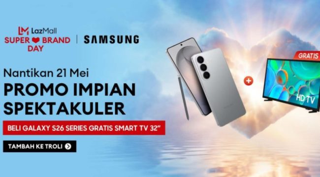 FOTO: Samsung x LazMall Super Brand Day hadir kembali pada 21 Mei 2026 di Indonesia